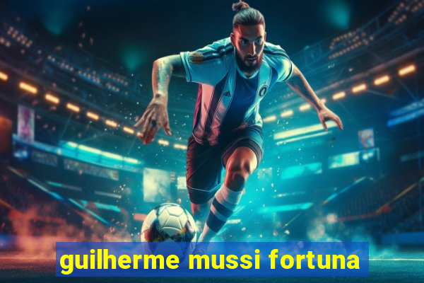 guilherme mussi fortuna